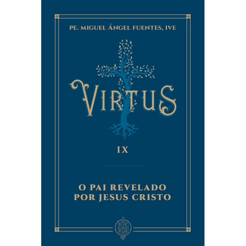 VIRTUS IX - O PAI REVELADO POR JESUS CRISTO