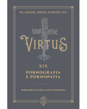 VIRTUS XIX - PORNOGRAFIA E PORNOPATIA