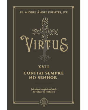 VIRTUS XVII - CONFIAI SEMPRE NO SENHOR