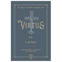 VIRTUS XX - A ACÍDIA