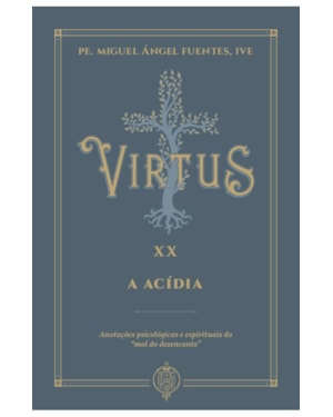 VIRTUS XX - A ACÍDIA