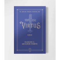 VIRTUS XXII - ELOGIO À MULHER FORTE