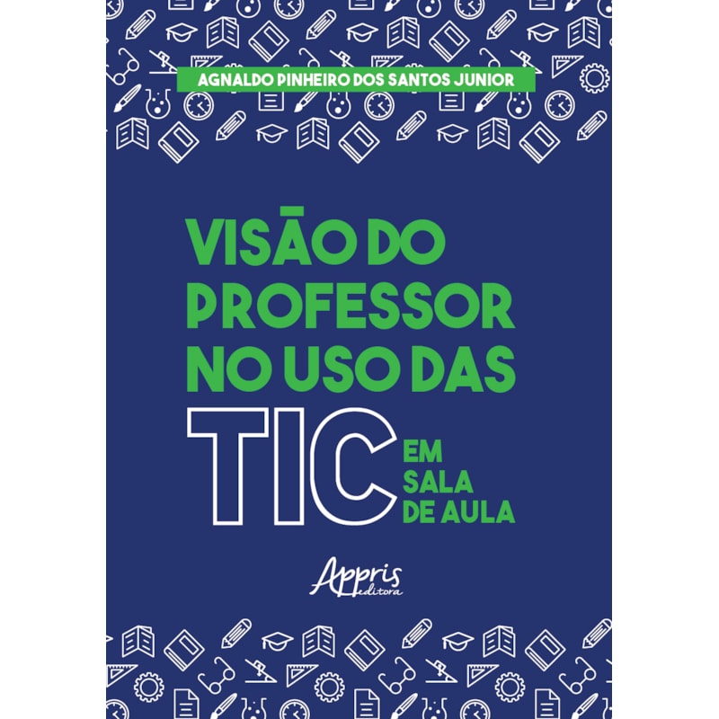 VISÃO DO PROFESSOR NO USO DAS TIC EM SALA DE AULA