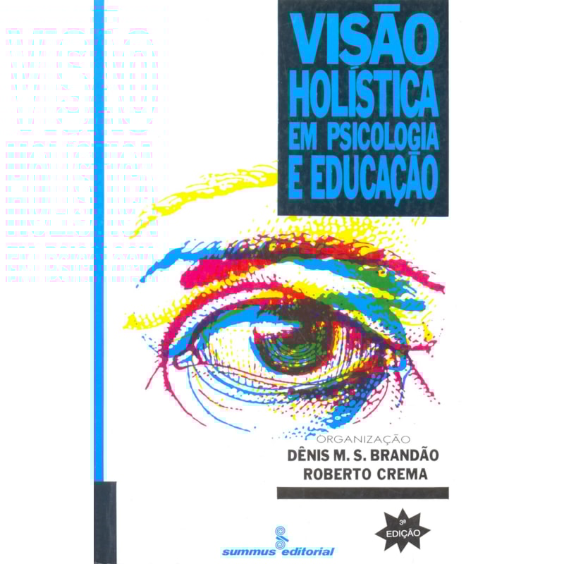 VISÃO HOLÍSTICA EM PSICOLOGIA E EDUCAÇÃO
