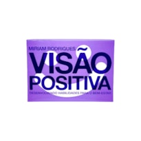 Visão positiva: Desenvolvendo habilidades para o bem-estar
