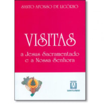 VISITAS A JESUS SACRAMENTADO E A NOSSA SENHORA