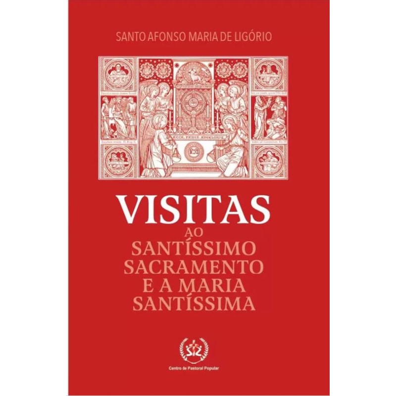 VISITAS AO SANTÍSSIMO SACRAMENTO E A MARIA SANTÍSSIMA