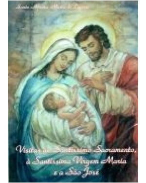 VISITAS AO SANTISSIMO SACRAMENTO E A VIRGEM MARIA - 2ª