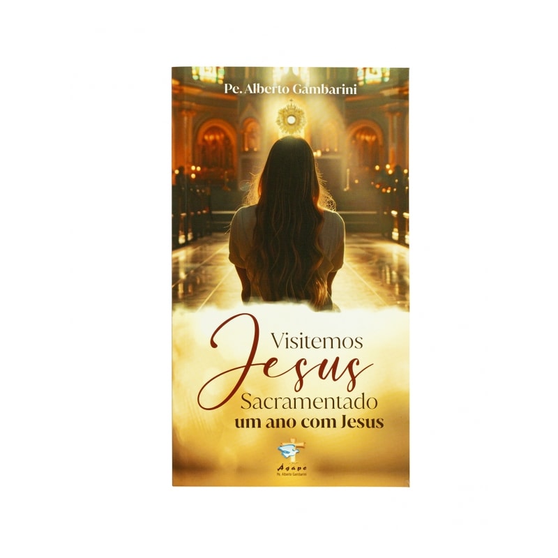 VISITEMOS JESUS SACRAMENTADO - UM ANO COM JESUS