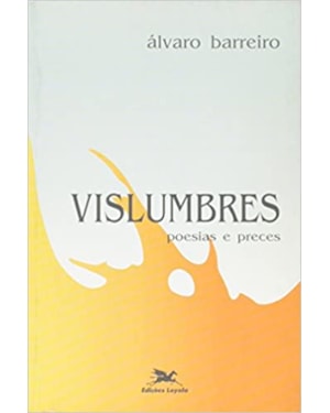 VISLUMBRES - POESIAS E PRECES - 1ª