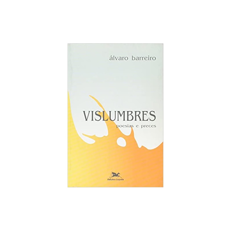 VISLUMBRES - POESIAS E PRECES - 1ª