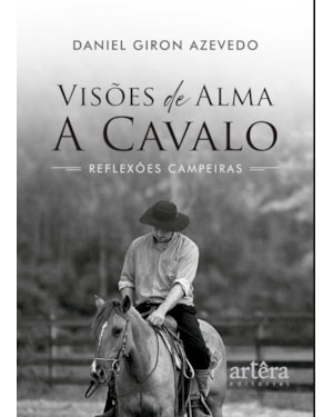 VISÕES DE ALMA A CAVALO: REFLEXÕES CAMPEIRAS
