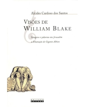 VISÕES DE WILLIAM BLAKE - IMAGENS E PALAVRAS EM JERUSALÉM A EMANAÇÃO DO GIGANTE ALBION