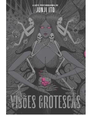 VISÕES GROTESCAS: A ARTE PERTURBADORA DE JUNJI ITO (ARTBOOK DE LUXO)