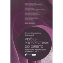 VISÕES PROSPECTIVAS DO DIREITO - VOLUME 1