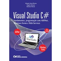 VISUAL STUDIO C# - FUNDAMENTOS, PROGRAMACAO COM ASP.NET, WINDOWS FORMS E WE - 1