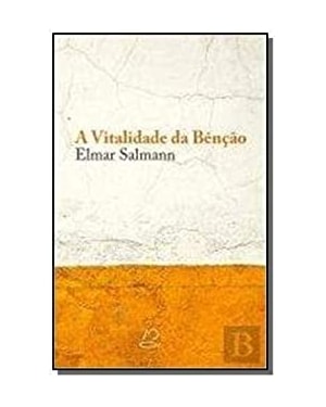 VITALIDADE DA BENCAO, A