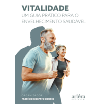 VITALIDADE: UM GUIA PRÁTICO PARA O ENVELHECIMENTO SAUDÁVEL