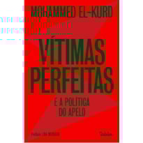 VÍTIMAS PERFEITAS - E A POLÍTICA DO APELO