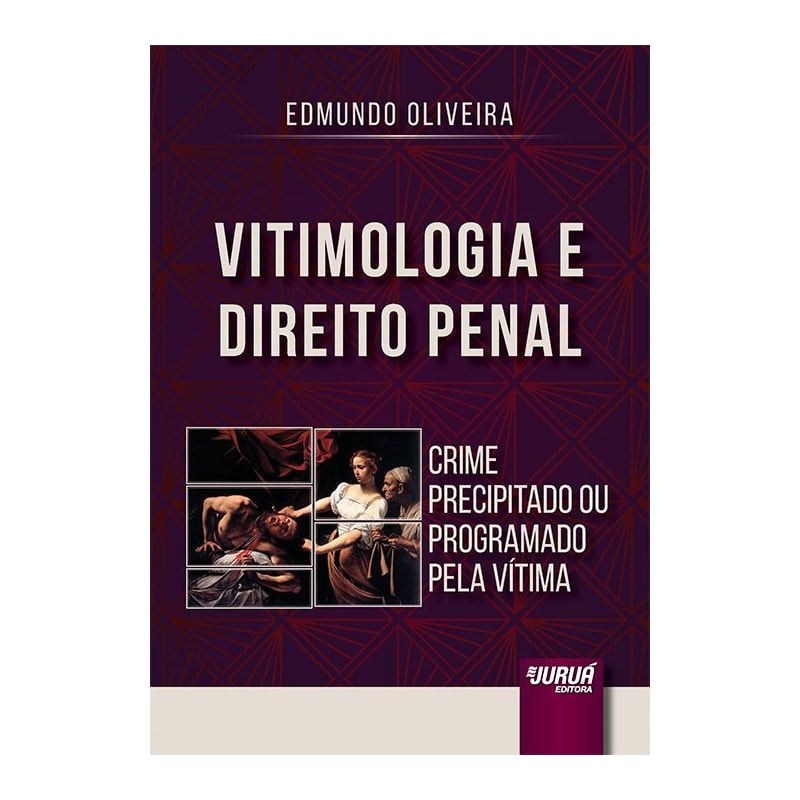 VITIMOLOGIA E DIREITO PENAL - CRIME PRECIPITADO OU PROGRAMADO PELA VÍTIMA