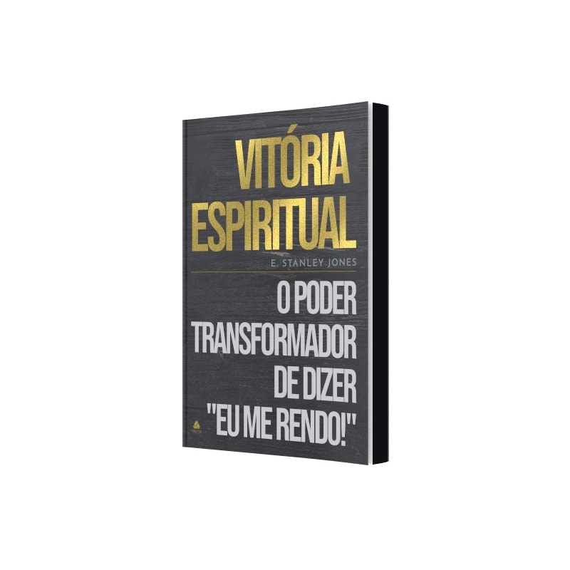 VITÓRIA ESPIRITUAL: O PODER TRANSFORMADOR DE DIZER "EU ME RENDO!"