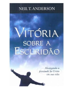 VITÓRIA SOBRE A ESCURIDÃO