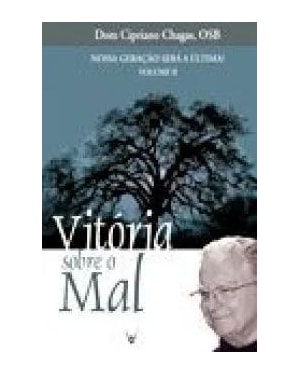 VITÓRIA SOBRE O MAL - NOSSA GERAÇÃO SERÁ A ÚLTIMA - VOLUME II
