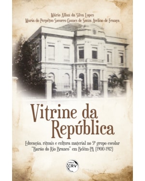 VITRINE DA REPÚBLICA: A EDUCAÇÃO DE CRIANÇAS NO 5º GRUPO ESCOLAR