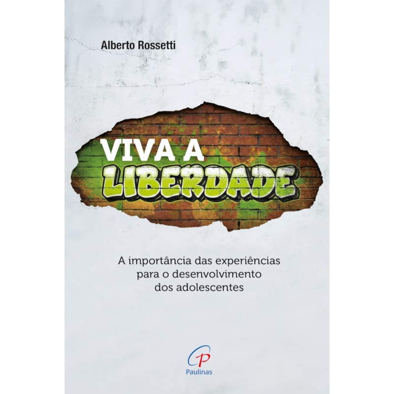 VIVA A LIBERDADE: A IMPORTÂNCIA DAS EXPERIÊNCIAS PARA O DESENVOLVIMENTO DOS ADOLESCENTES