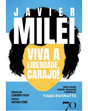 Viva a Liberdade, Carajo!: histórias, ideias e planos do primeiro Professor Libertário eleito Presidente da República