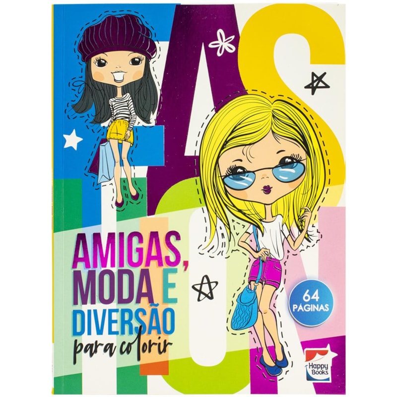 VIVA AS CORES! LIVRO DE COLORIR: AMIGAS, MODA E DIVERSÃO
