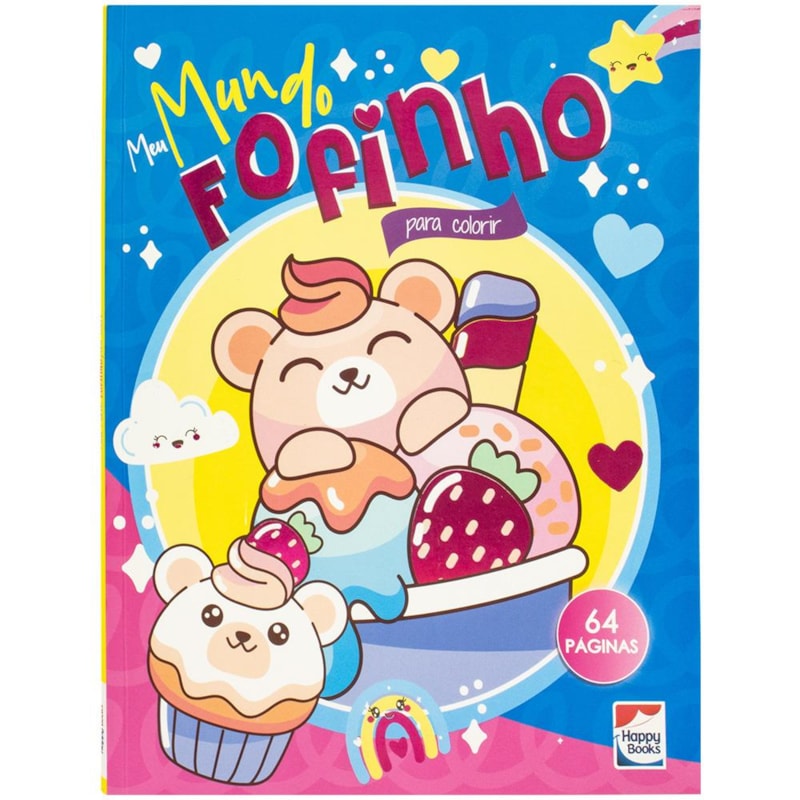 VIVA AS CORES! LIVRO DE COLORIR: MEU MUNDO FOFINHO PARA COLORIR