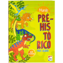 VIVA AS CORES! LIVRO DE COLORIR: MUNDO PRÉ-HISTÓRICO