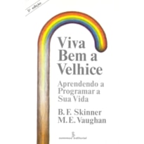 VIVA BEM A VELHICE: APRENDENDO A PROGRAMAR A SUA VIDA