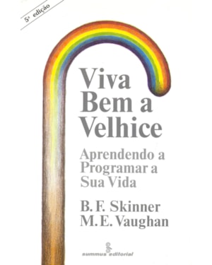 VIVA BEM A VELHICE: APRENDENDO A PROGRAMAR A SUA VIDA