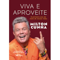 VIVA E APROVEITE - O PRIMEIRO ANO DO RESTO DE NOSSAS VIDAS