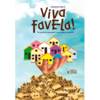 VIVA FAVELA - OS POBRES ASSUMEM SEU PROPRIO DESTINO