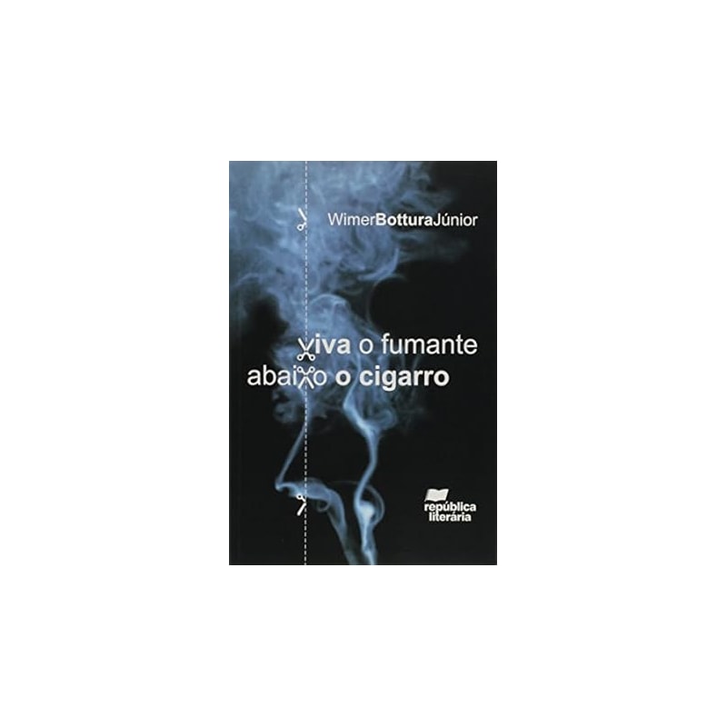 VIVA O FUMANTE, ABAIXO O CIGARRO - 1