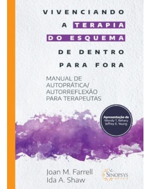 Vivenciando a terapia do esquema de dentro para fora