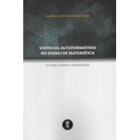 VIVÊNCIAS AUTOFORMATIVAS NO ENSINO DE MATEMÁTICA: UM OLHAR COMPLEXO E TRANSDISCIPLINAR