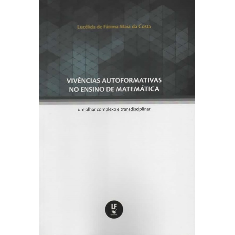 VIVÊNCIAS AUTOFORMATIVAS NO ENSINO DE MATEMÁTICA: UM OLHAR COMPLEXO E TRANSDISCIPLINAR