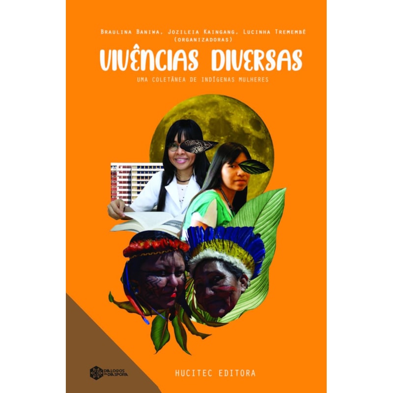VIVÊNCIAS DIVERSAS: UMA COLETÂNEA DE INDÍGENAS MULHERES
