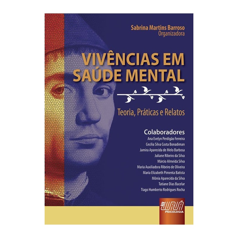 VIVÊNCIAS EM SAÚDE MENTAL - TEORIA, PRÁTICAS E RELATOS