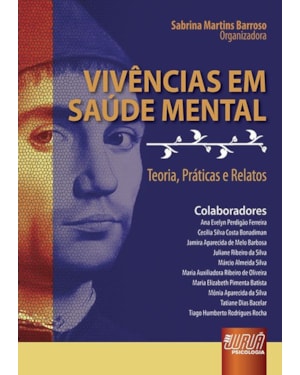 VIVÊNCIAS EM SAÚDE MENTAL - TEORIA, PRÁTICAS E RELATOS
