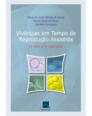Vivências em tempo de reprodução assistida: o dito e o não-dito