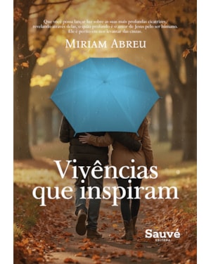 VIVÊNCIAS QUE INSPIRAM
