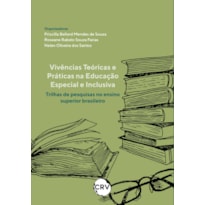 VIVÊNCIAS TEÓRICAS E PRÁTICAS NA EDUCAÇÃO ESPECIAL E INCLUSIVA