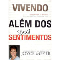 VIVENDO ALEM DOS SEUS SENTIMENTOS