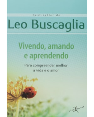 VIVENDO, AMANDO E APRENDENDO (EDIÇÃO DE BOLSO)