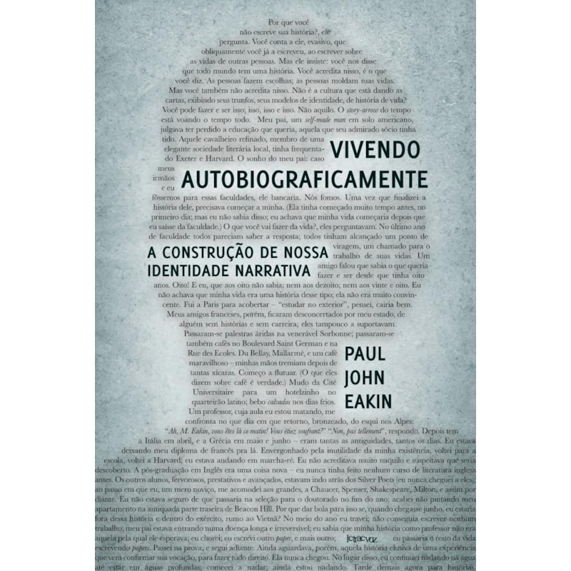 VIVENDO AUTOBIOGRAFICAMENTE: A CONSTRUÇÃO DA NOSSA IDENTIDADE NARRATIVA